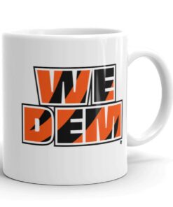 WE DEM MUG