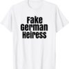 The Cut Fake German Heiress Shirt
