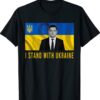 Volodymyr Zelensky I Stand With Ukraine Shirt