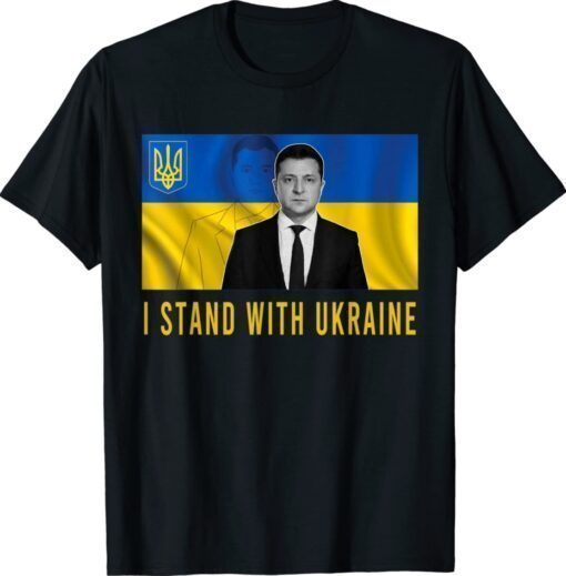 Volodymyr Zelensky I Stand With Ukraine Shirt