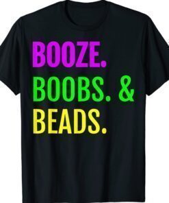 Booze Boobs Beads Mardi Gras Design New Orleans Shirt