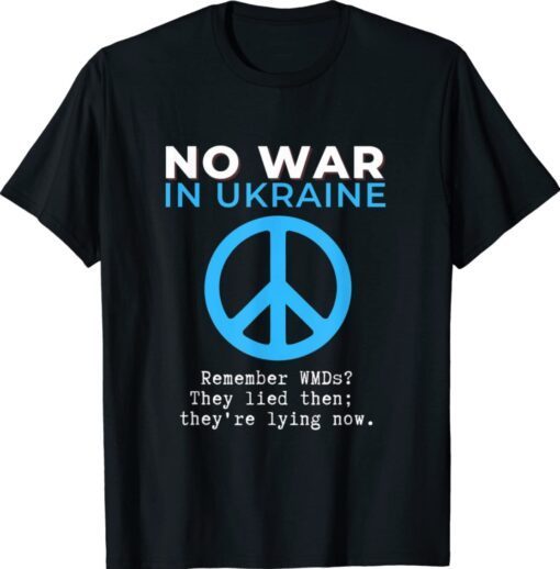 Support Ukraine No War in Ukraine Shirt