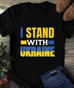 2022 Support Ukraine I Stand With Ukraine Tee Shirts