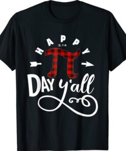 Happy Pi Day Yall Buffalo Red Plaid Happy 3.14 Shirt