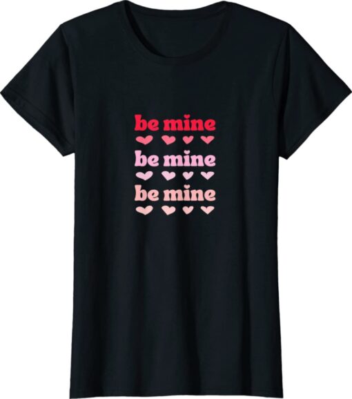 Valentine's Day Be Mine Hearts Shirt