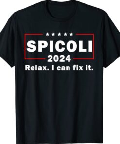 Spicoli 2024 relax I can fix it shirt