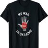 Stop russia no war in ukraine i stand with ukraine shirt