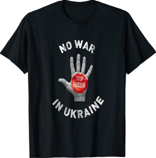 Stop russia no war in ukraine i stand with ukraine shirt