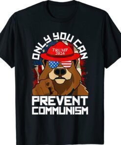 Trump Bear 45 47 MAGA 2024 Only You Can Prevent Communism Shirt