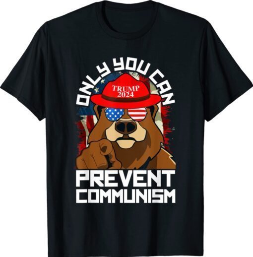 Trump Bear 45 47 MAGA 2024 Only You Can Prevent Communism Shirt