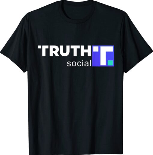 Truth Social Media Truth Social Trump Shirt