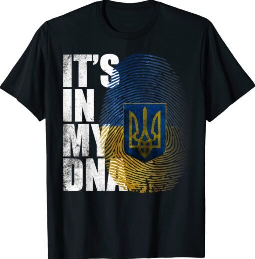 Its In My DNA Ukrainian Support Ukraine I Stand With Ukraine Shirt