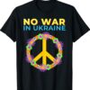 No War In Ukraine I Stand With Ukraine Ukrainian Flag Shirt