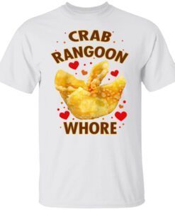 Crab Rangoon Whore Shirt