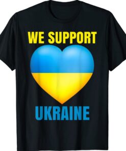 We Support Ukraine No War Ukraine Pray For Ukraine Shirt