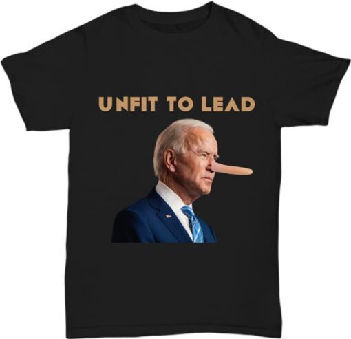 Biden Unfit to Lead Let's Go Brandon Shirt