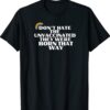 Don't Hate Unvaccinated Born That Way Freedom Pride Love Shirt