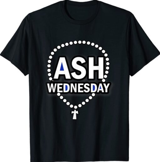 Ash Wednesday Happy Christianity Fasting Day Catholics Shirt