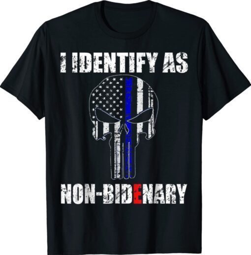 Skull Blue American Flag Patriots I Identify As Non-Bidenary Shirt