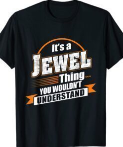 Best Gift For JEWEL - JEWEL Named Shirt
