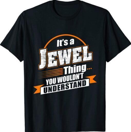 Best Gift For JEWEL - JEWEL Named Shirt