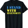 I Stand With With Volodymyr Zelensky Shirt