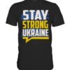 STAY STRONG UKRAINE , I Stand with Ukraine 2022 TShirt