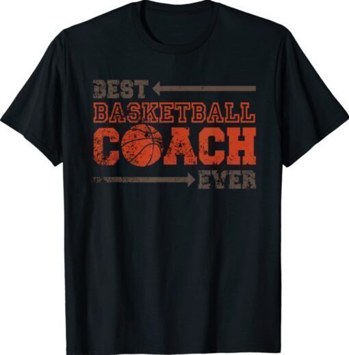 Best Coach Ever Design to Wear Coaching Basketball Shirt