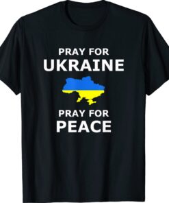 Pray for Ukraine Peace Ukraine Flag Shirt