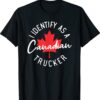 2022 Freedom Convoy I Identify As Canadian Trucker Support Shirt