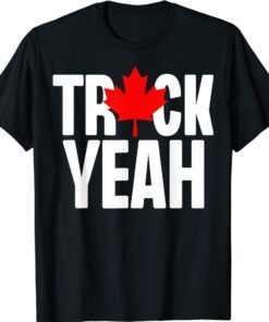 Truck Yeah Canadian Trucker Canada Truck Freedom 2022 Anti Shirt