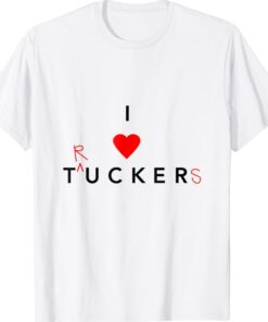 I Love Tucker Funny Trucker Funny Shirt