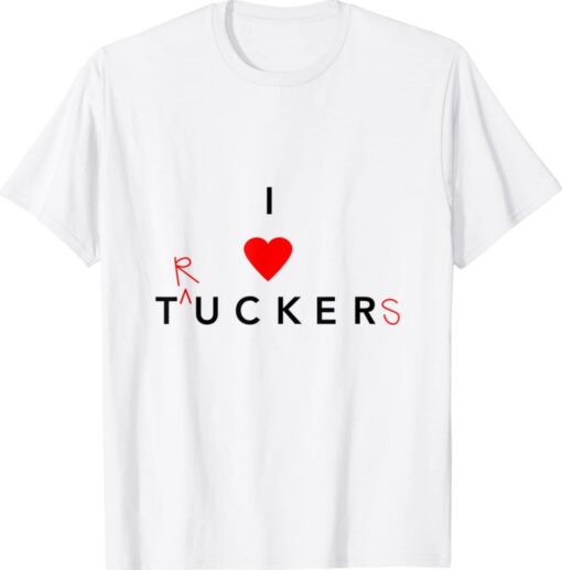 I Love Tucker Funny Trucker Funny Shirt