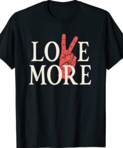 Valentines Love More for Him Her Shirt