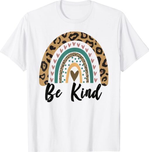 Be Kind Leopard Rainbow Kindness Inspirational Girls Be Kind Shirt