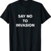 Say No To Invasion 2022 Shirt