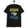 Russian Warship Go Fuck Yourself Russian Warship Shirt Free Ukraine