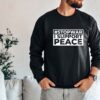 Stop War I Support Peace Support Ukraine Shirt