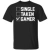 Single Taken Gamer Shirt