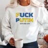 Fuck Putin and Stop War Shirt Free Ukraine