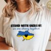 Stand with Ukraine We Are Strong Together Shirt