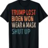 Vintage trump lost shut up and wear a mask biden won shirt