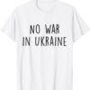 No War In Ukraine I Stand With Ukraine Shirt