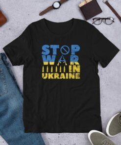Stop War in Ukraine Shirt Peace Shirt Stop Putin Stop War Shirt