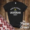Made In Canada With Ukrainian Parts Shirt