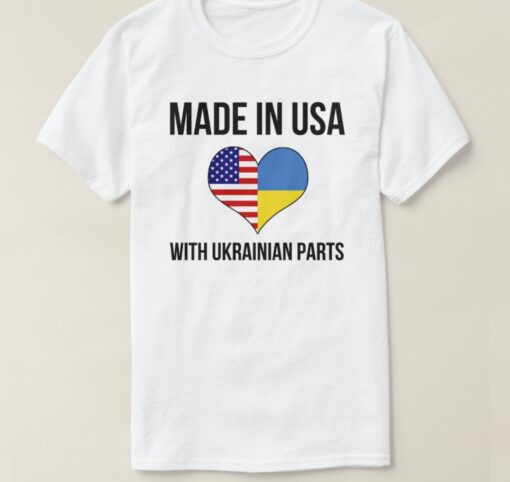 Made In USA With Ukrainian Parts Shirt