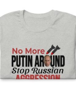 No More Putin Around Pro Ukraine Shirt