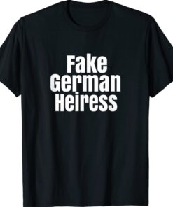 The Cut Fake German Heiress T-Shirt
