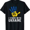 I Stand with Ukraine Support Ukraine Flag Shirt