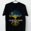 I Stand With Ukraine Ukraine Flag I Support Ukraine Shirt